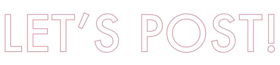 LET’S POST!